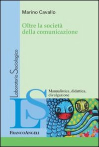 Oltre la società della comunicazione - Librerie.coop