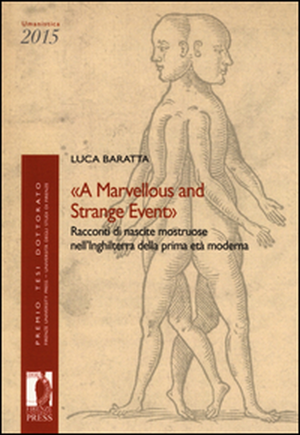 «A marvellous and strange event». Racconti di nascite mostruose nell'Inghilterra della prima età moderna - Librerie.coop «A marvellous and strange event». Racconti di nascite mostruose nell'Inghilterra della prima età moderna - Librerie.coop