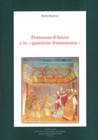 Francesco d'Assisi e la questione francescana - Librerie.coop