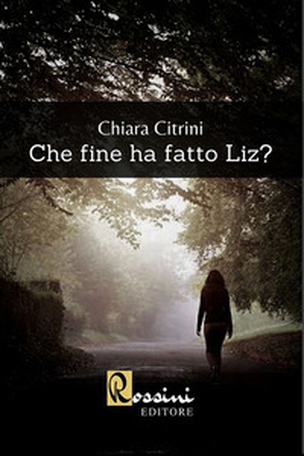 Che fine ha fatto Liz? - Librerie.coop Che fine ha fatto Liz? - Librerie.coop