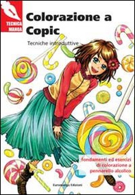 Colorazione a Copic. Tecniche introduttive - Librerie.coop Colorazione a Copic. Tecniche introduttive - Librerie.coop