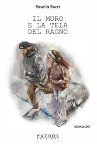 Il muro e la tela del ragno - Librerie.coop