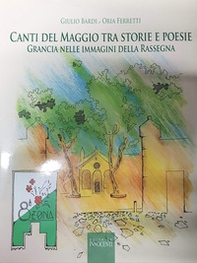 Canti di maggio tra storia e poesie. Grancia nelle immagini della rassegna - Librerie.coop