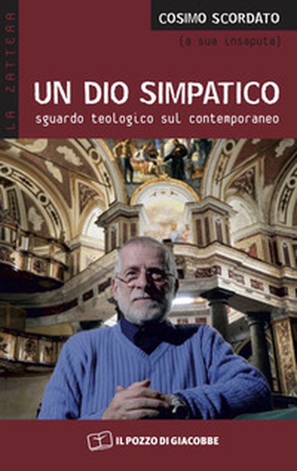 Un Dio simpatico. Sguardo teologico sul contemporaneo - Librerie.coop Un Dio simpatico. Sguardo teologico sul contemporaneo - Librerie.coop