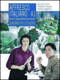 Affresco italiano A1. Corso di lingua italiana per stranieri. Quaderno per lo studente - Librerie.coop
