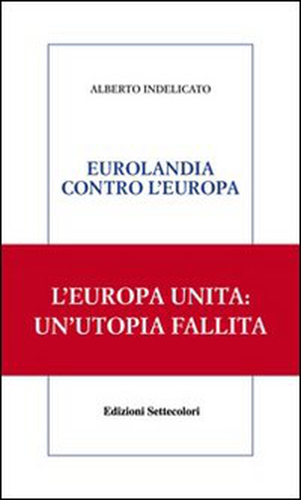 Eurolandia contro l'Europa - Librerie.coop Eurolandia contro l'Europa - Librerie.coop