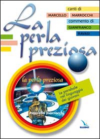 La perla preziosa. Le parabole nel linguaggio dei giovani. Libro con testi e melodie - Librerie.coop