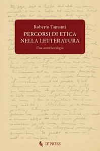 Percorsi di etica nella letteratura. Una anto(teo)logia - Librerie.coop