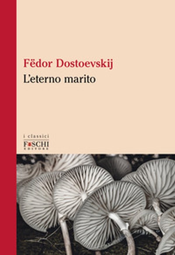 L'eterno marito - Librerie.coop L'eterno marito - Librerie.coop