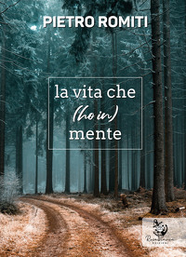 La vita che (ho in) mente - Librerie.coop La vita che (ho in) mente - Librerie.coop