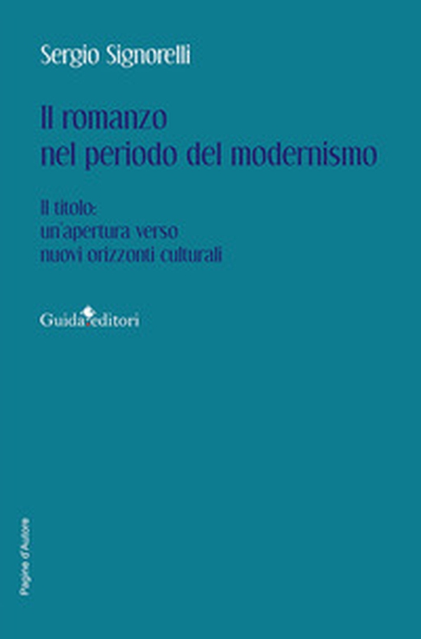 Il romanzo nel periodo del modernismo. Il titolo: un'apertura verso nuovi orizzonti culturali - Librerie.coop Il romanzo nel periodo del modernismo. Il titolo: un'apertura verso nuovi orizzonti culturali - Librerie.coop