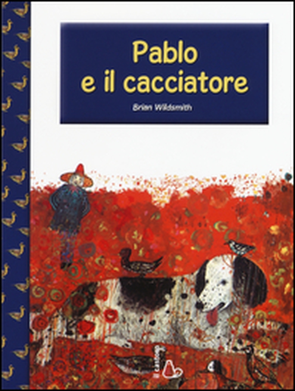 Pablo e il cacciatore - Librerie.coop Pablo e il cacciatore - Librerie.coop