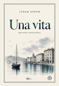 Una vita. Riassunti esplicativi, audio commenti - Librerie.coop