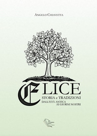 Elice. Storia e tradizioni dall'età antica ai giorni nostri - Librerie.coop