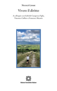 Vivere il diritto. A colloquio con Gabriele Carapezza Figlia, Vincenzo Cuffaro e Francesco Macario - Librerie.coop