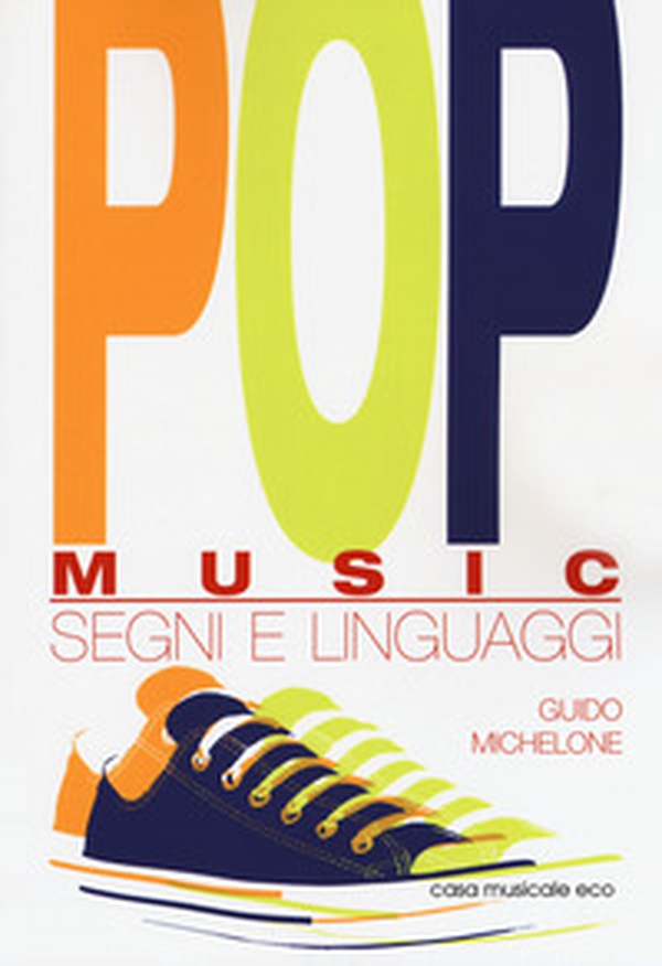 Pop music. Segni e linguaggi - Librerie.coop Pop music. Segni e linguaggi - Librerie.coop