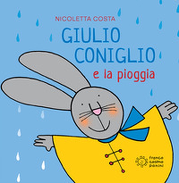 Giulio Coniglio e la pioggia - Librerie.coop Giulio Coniglio e la pioggia - Librerie.coop