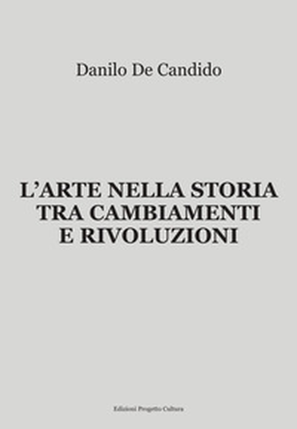 L'Arte nella storia tra cambiamenti e rivoluzioni - Librerie.coop L'Arte nella storia tra cambiamenti e rivoluzioni - Librerie.coop