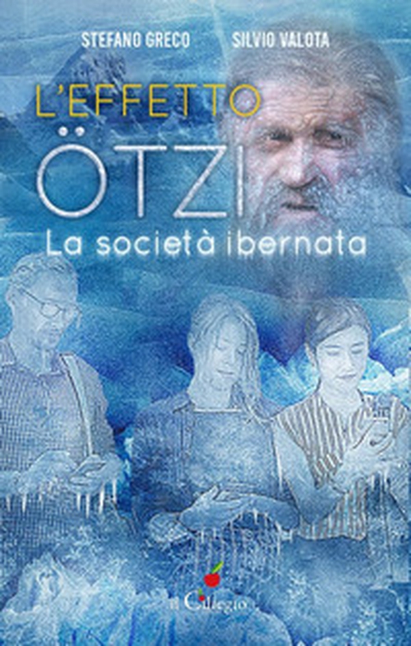 L'effetto Otzi. La società ibernata - Librerie.coop L'effetto Otzi. La società ibernata - Librerie.coop