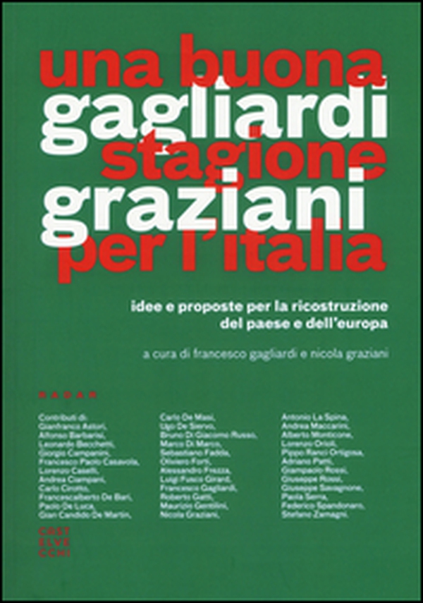 Una buona stagione per l'Italia. Idee e proposte per la ricostruzione del Paese e dell'Europa - Librerie.coop Una buona stagione per l'Italia. Idee e proposte per la ricostruzione del Paese e dell'Europa - Librerie.coop