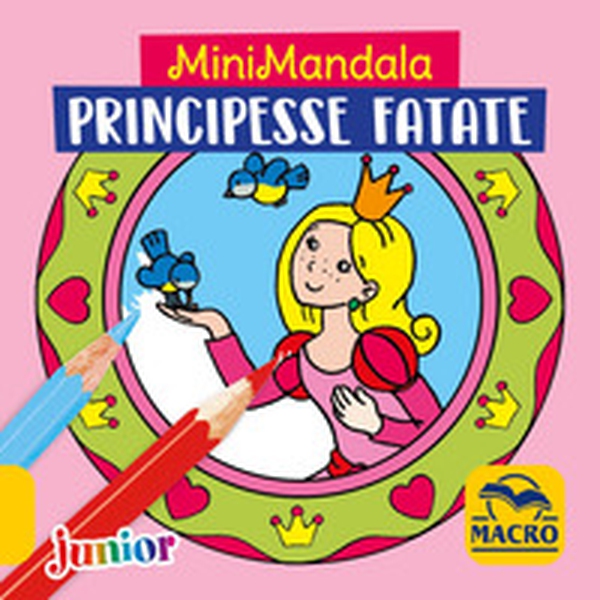Principesse fatate. MiniMandala - Librerie.coop Principesse fatate. MiniMandala - Librerie.coop