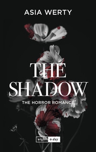 The Shadow. The horror romance. Ediz. italiana - Librerie.coop
