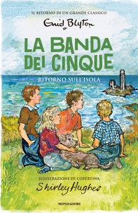 La banda dei cinque - 6. Ritorno sull'isola - Librerie.coop