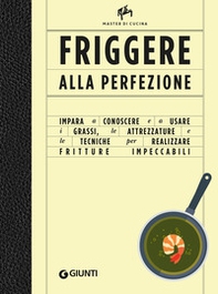 Friggere alla perfezione - Librerie.coop Friggere alla perfezione - Librerie.coop