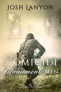 Gli omicidi dei Monuments Men - Librerie.coop