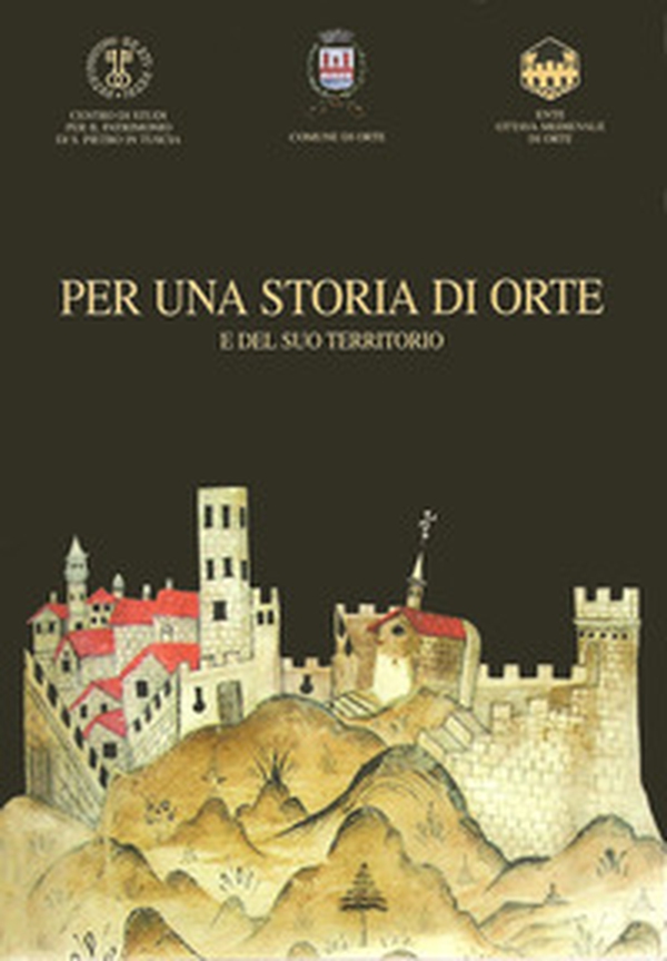 Per una storia di Orte e del suo territorio - Librerie.coop Per una storia di Orte e del suo territorio - Librerie.coop