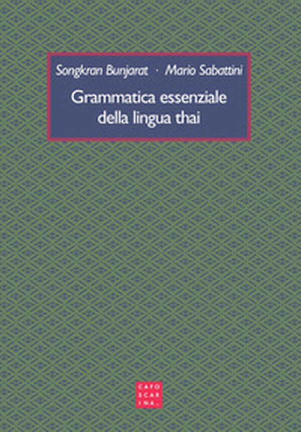 Grammatica essenziale della lingua thai - Librerie.coop Grammatica essenziale della lingua thai - Librerie.coop