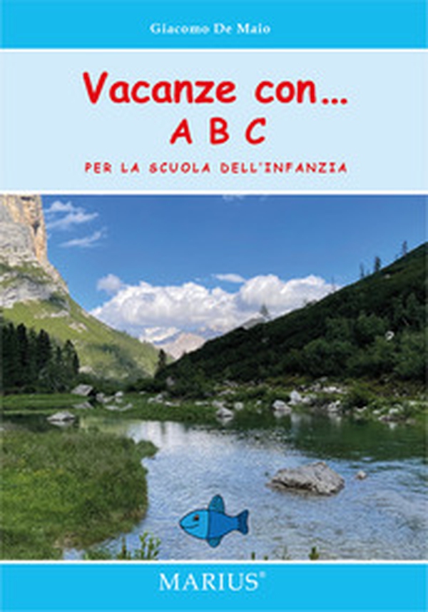 Vacanze con... ABC. Per la scuola dell'infanzia - Librerie.coop Vacanze con... ABC. Per la scuola dell'infanzia - Librerie.coop