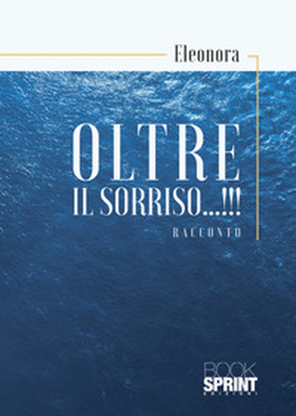 Oltre il sorriso...!!! - Librerie.coop Oltre il sorriso...!!! - Librerie.coop