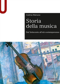 Storia della musica. Dal Settecento all'età contemporanea - Librerie.coop Storia della musica. Dal Settecento all'età contemporanea - Librerie.coop
