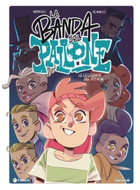 La banda del pallone - Vol. 2 - Librerie.coop