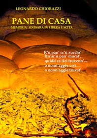 Pane di casa. Memoria sinisara in libera uscita - Librerie.coop