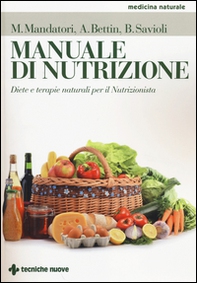 Manuale di nutrizione. Diete e terapie naturali per il nutrizionista - Librerie.coop