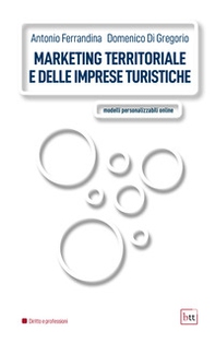 Marketing territoriale e delle imprese turistiche. Modelli personalizzabili online - Librerie.coop