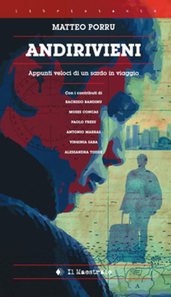 Andirivieni. Appunti veloci di un sardo in viaggio - Librerie.coop