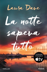 La notte sapeva tutto - Librerie.coop
