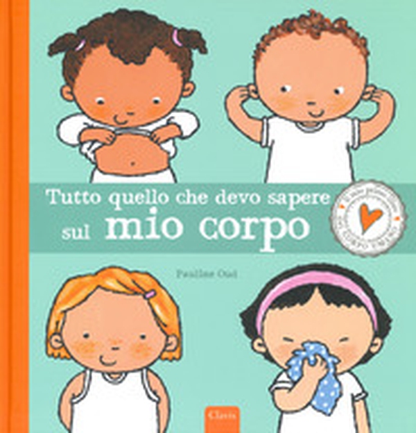 Tutto quello che devo sapere sul mio corpo - Librerie.coop Tutto quello che devo sapere sul mio corpo - Librerie.coop