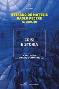 Crisi e storia. A partire da Ernesto de Martino - Librerie.coop