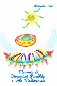 Memorie di dimensioni parallele e vita multiversale - Librerie.coop