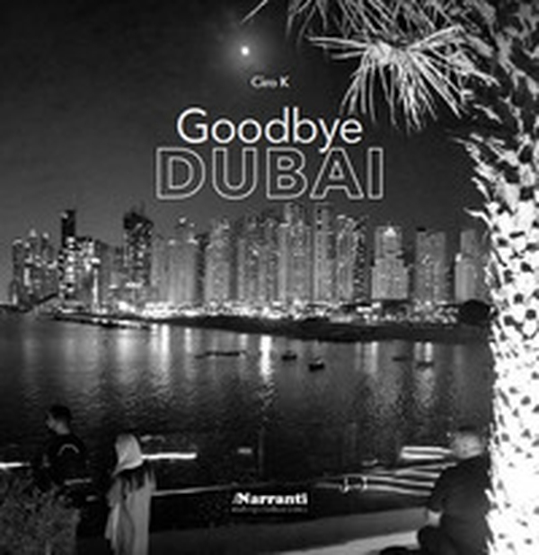 Goodbye Dubai - Librerie.coop Goodbye Dubai - Librerie.coop