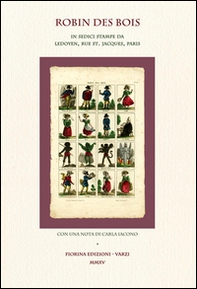 Robin des Bois. In sedici stampe da Ledoyen, Rue st. Jacques, Paris - Librerie.coop