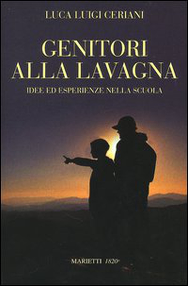 Genitori alla lavagna. Idee ed esperienze nella scuola a - Librerie.coop Genitori alla lavagna. Idee ed esperienze nella scuola a - Librerie.coop