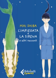 L'impiegata e la sirena e altri racconti - Librerie.coop L'impiegata e la sirena e altri racconti - Librerie.coop