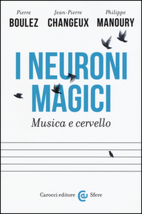 I neuroni magici. Musica e cervello - Librerie.coop I neuroni magici. Musica e cervello - Librerie.coop