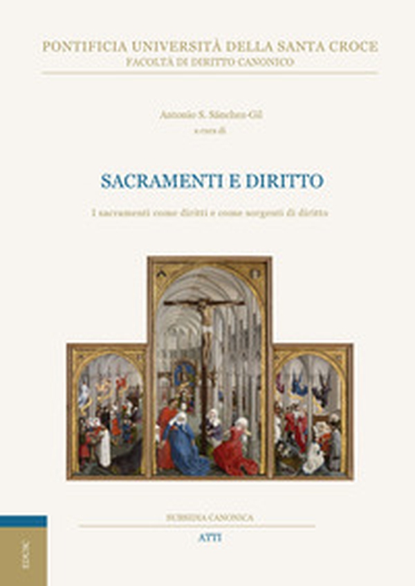 Sacramenti e diritto. I sacramenti come diritti e come sorgenti di diritto - Librerie.coop Sacramenti e diritto. I sacramenti come diritti e come sorgenti di diritto - Librerie.coop