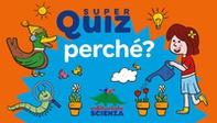 Perché? Super quiz - Librerie.coop